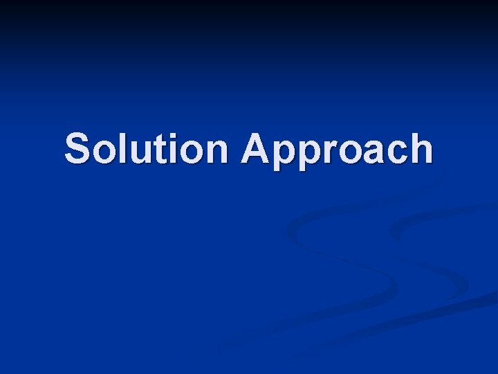 Solution Approach 