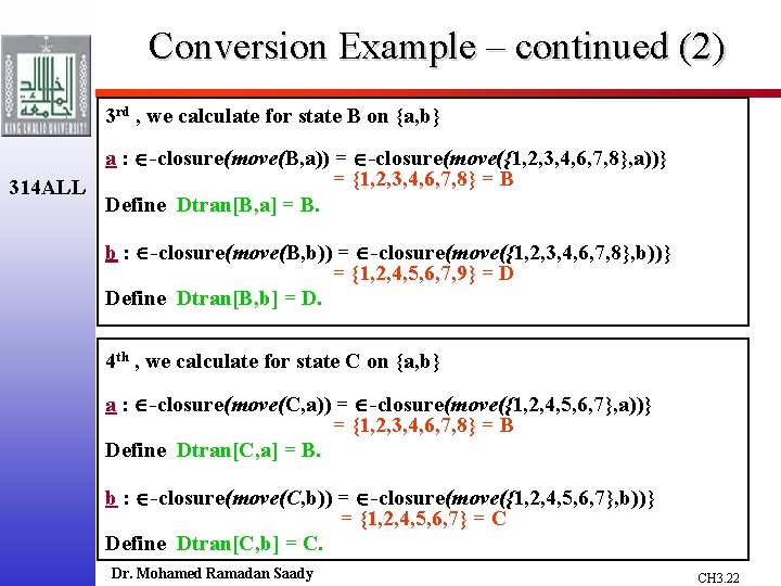 Conversion Example – continued (2) 3 rd , we calculate for state B on