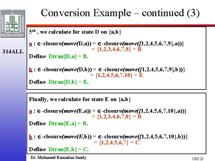 Conversion Example – continued (3) 5 th , we calculate for state D on