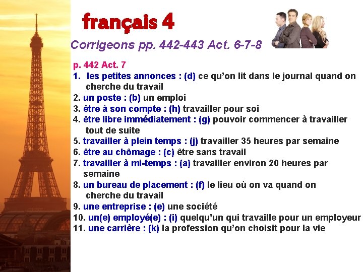 français 4 Corrigeons pp. 442 -443 Act. 6 -7 -8 p. 442 Act. 7