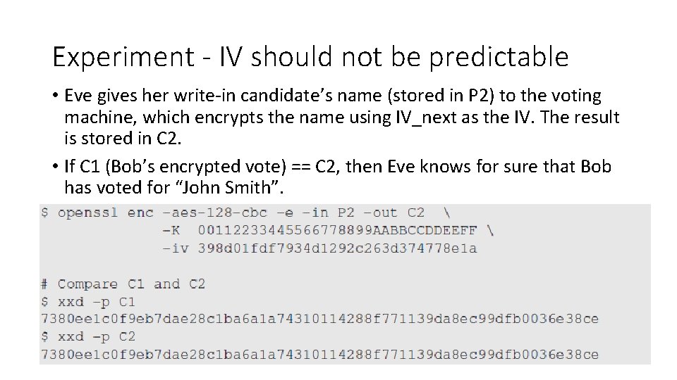 Experiment - IV should not be predictable • Eve gives her write-in candidate’s name