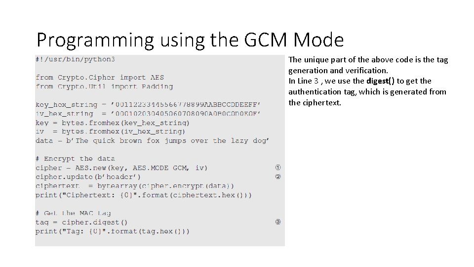 Programming using the GCM Mode The unique part of the above code is the