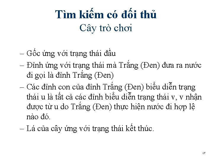 Tìm kiếm có đối thủ Cây trò chơi – Gốc ứng với trạng thái