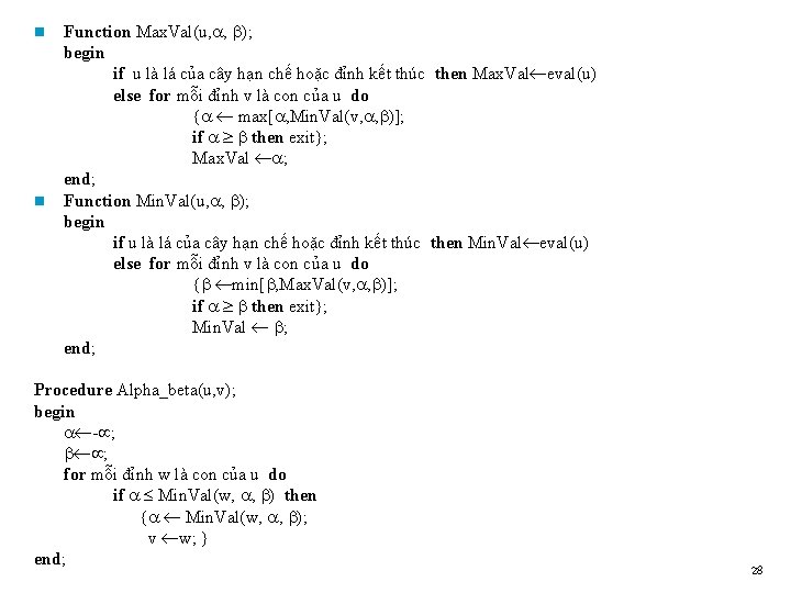 n n Function Max. Val(u, , ); begin if u là lá của cây
