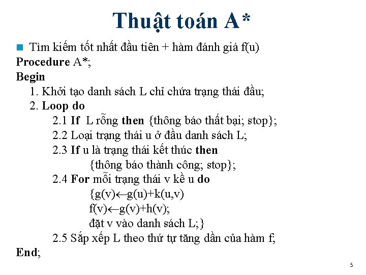 Thuật toán A* Tìm kiếm tốt nhất đầu tiên + hàm đánh giá f(u)