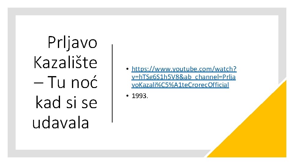 Prljavo Kazalište – Tu noć kad si se udavala • https: //www. youtube. com/watch?