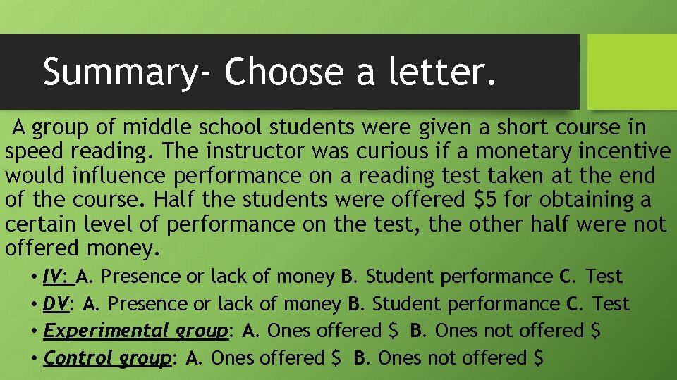 Summary- Choose a letter. A group of middle school students were given a short