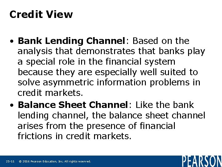 Credit View • Bank Lending Channel: Based on the analysis that demonstrates that banks