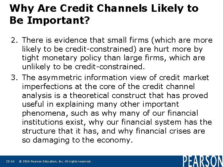 Why Are Credit Channels Likely to Be Important? 2. There is evidence that small