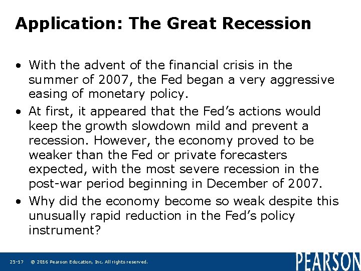 Application: The Great Recession • With the advent of the financial crisis in the