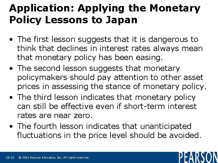 Application: Applying the Monetary Policy Lessons to Japan • The first lesson suggests that