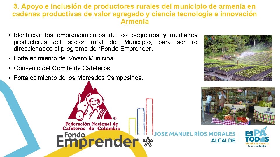 3. Apoyo e inclusión de productores rurales del municipio de armenia en cadenas productivas