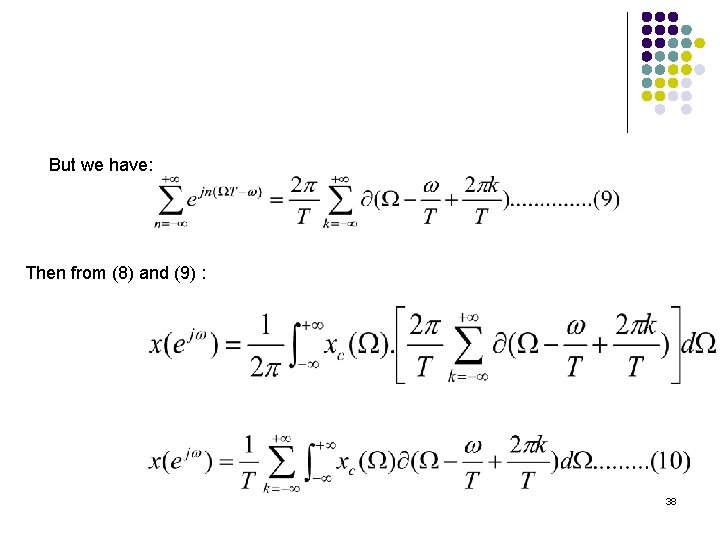 But we have: Then from (8) and (9) : 38 But we have: Then from (8) and (9) : 38