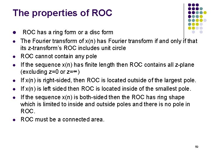 The properties of ROC l l l l ROC has a ring form or The properties of ROC l l l l ROC has a ring form or