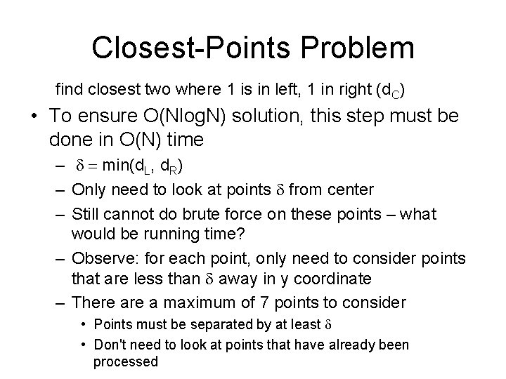 Closest-Points Problem find closest two where 1 is in left, 1 in right (d.