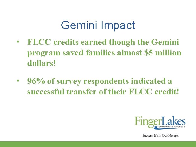 Gemini Impact • FLCC credits earned though the Gemini program saved families almost $5