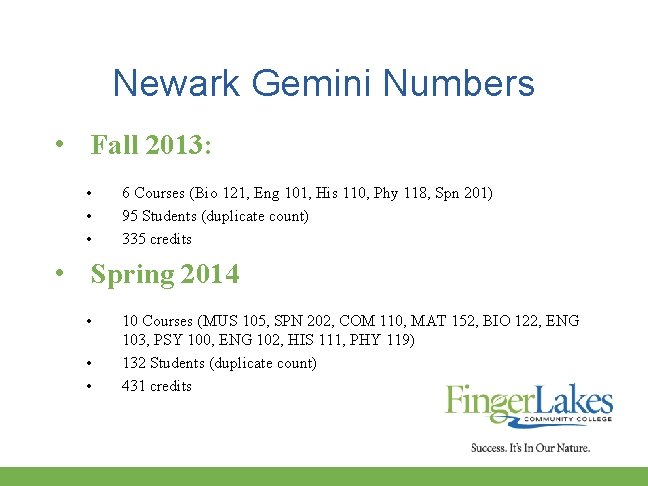Newark Gemini Numbers • Fall 2013: • • • 6 Courses (Bio 121, Eng