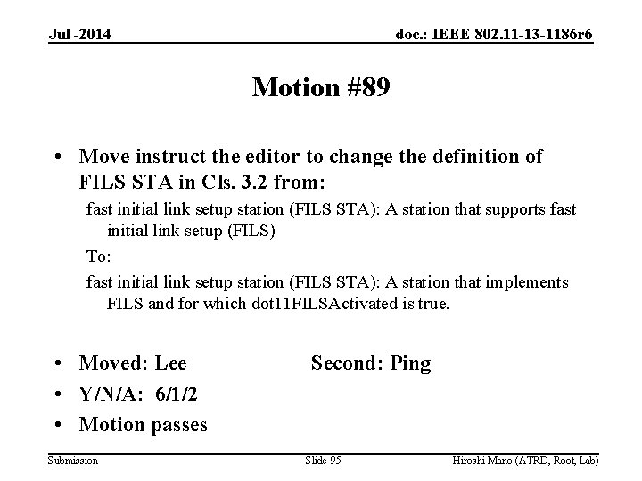 Jul -2014 doc. : IEEE 802. 11 -13 -1186 r 6 Motion #89 •