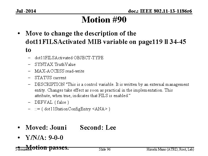 Jul -2014 doc. : IEEE 802. 11 -13 -1186 r 6 Motion #90 •