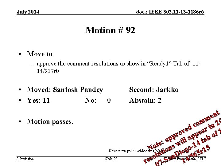 July 2014 doc. : IEEE 802. 11 -13 -1186 r 6 Motion # 92