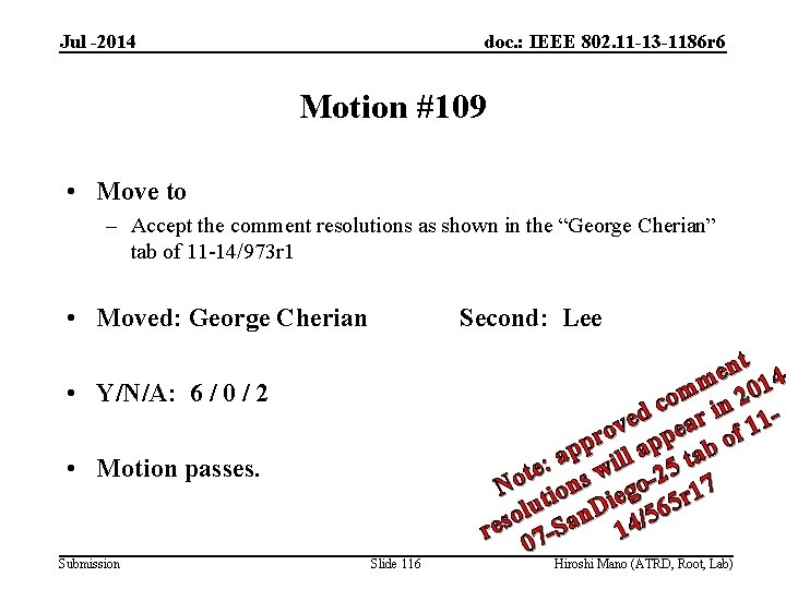 Jul -2014 doc. : IEEE 802. 11 -13 -1186 r 6 Motion #109 •