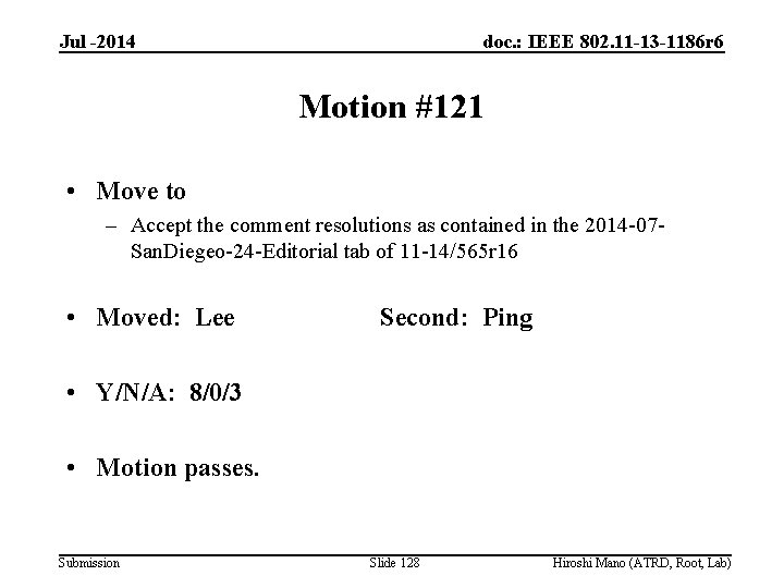 Jul -2014 doc. : IEEE 802. 11 -13 -1186 r 6 Motion #121 •