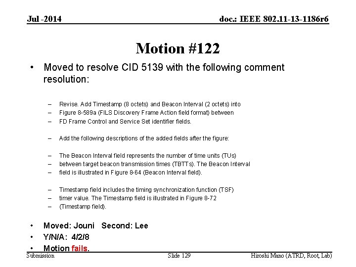 Jul -2014 doc. : IEEE 802. 11 -13 -1186 r 6 Motion #122 •