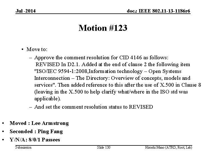 Jul -2014 doc. : IEEE 802. 11 -13 -1186 r 6 Motion #123 •