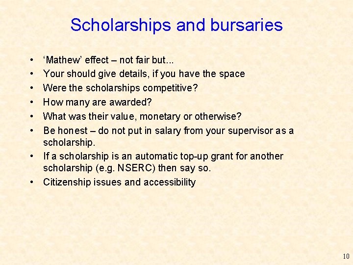 Scholarships and bursaries • • • ‘Mathew’ effect – not fair but. . .