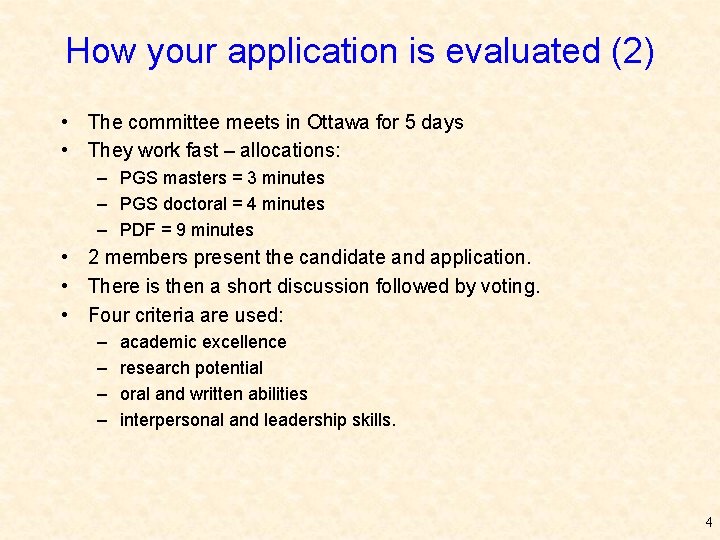 How your application is evaluated (2) • The committee meets in Ottawa for 5