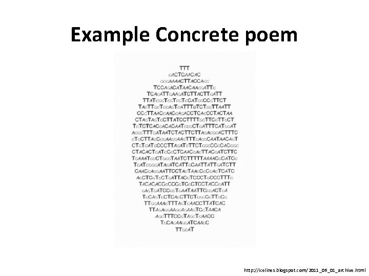 Example Concrete poem http: //icelines. blogspot. com/2011_06_01_archive. html 
