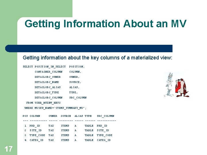 Getting Information About an MV Getting information about the key columns of a materialized
