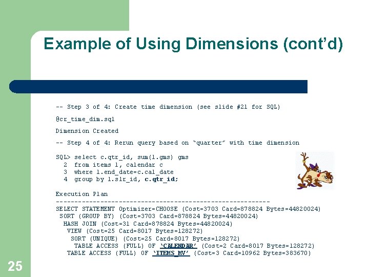 Example of Using Dimensions (cont’d) -- Step 3 of 4: Create time dimension (see