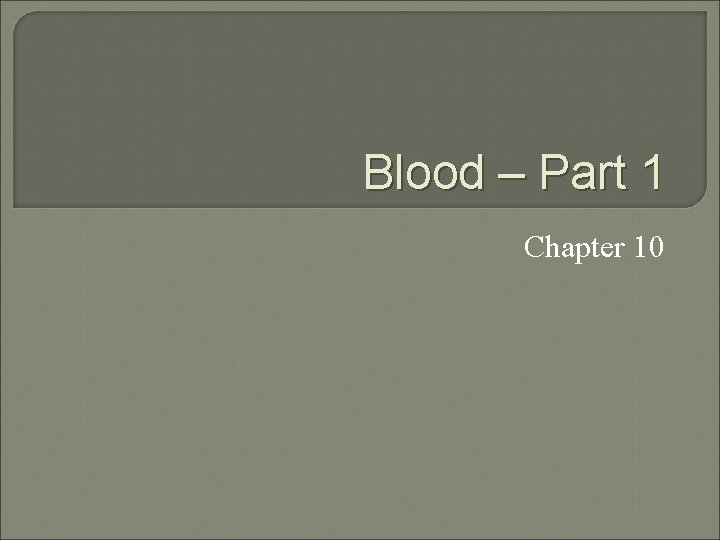 Blood – Part 1 Chapter 10 