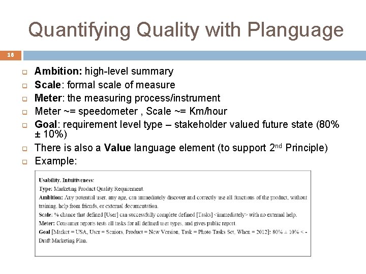 Quantifying Quality with Planguage 16 q q q q Ambition: high-level summary Scale: formal