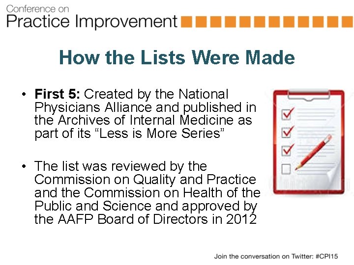 How the Lists Were Made • First 5: Created by the National Physicians Alliance