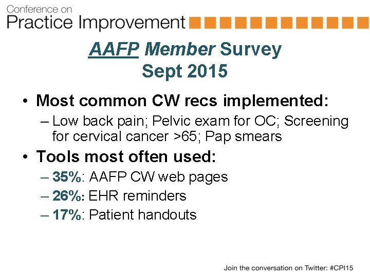 AAFP Member Survey Sept 2015 • Most common CW recs implemented: – Low back