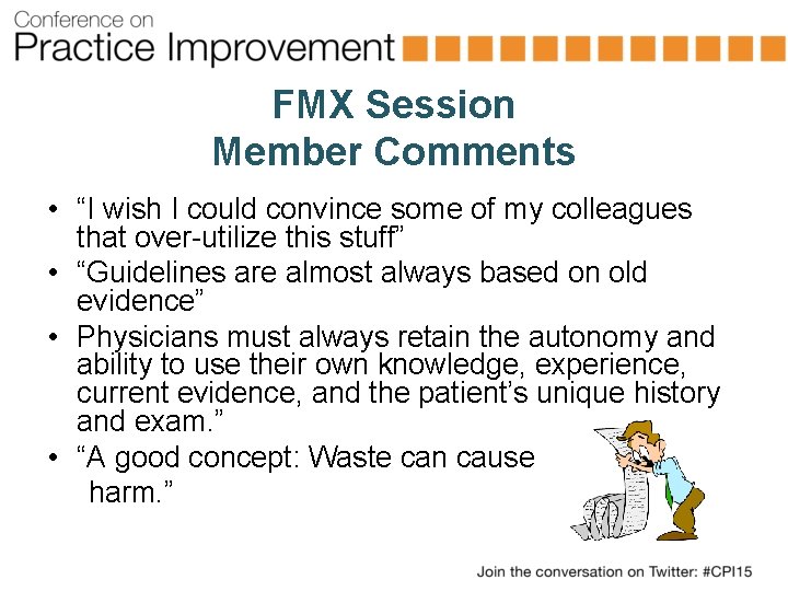 FMX Session Member Comments • “I wish I could convince some of my colleagues