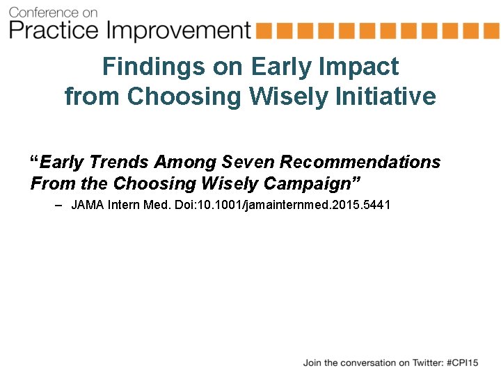 Findings on Early Impact from Choosing Wisely Initiative “Early Trends Among Seven Recommendations From