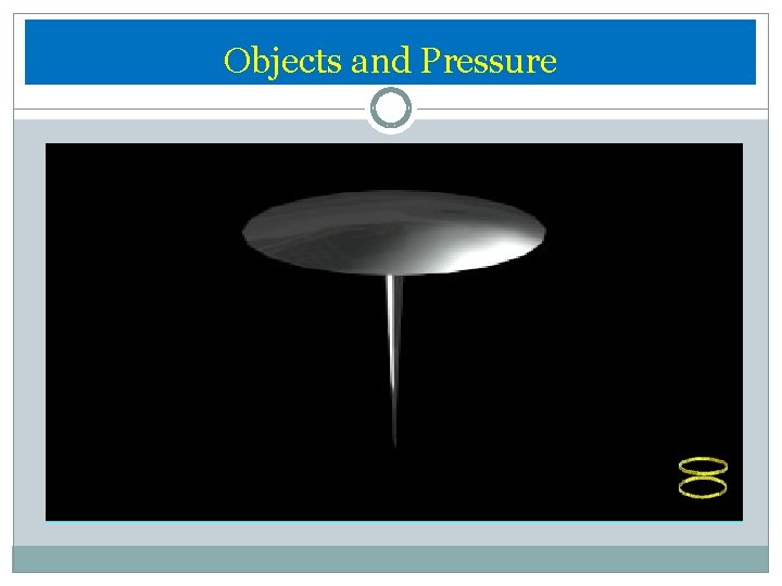Objects and Pressure 