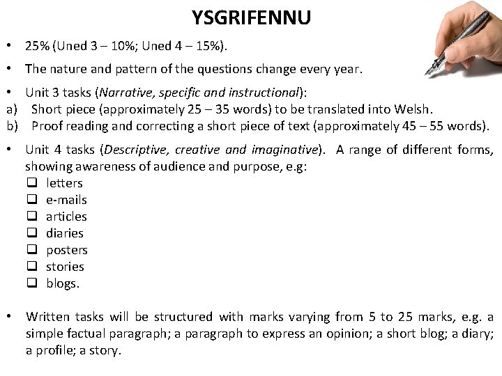 YSGRIFENNU • 25% (Uned 3 – 10%; Uned 4 – 15%). • The nature YSGRIFENNU • 25% (Uned 3 – 10%; Uned 4 – 15%). • The nature