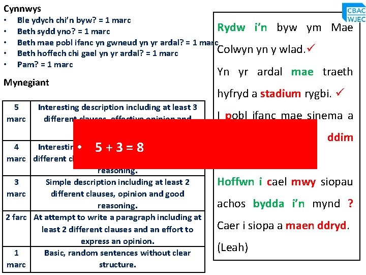 Cynnwys • • • Ble ydych chi’n byw? = 1 marc Rydw i’n Beth Cynnwys • • • Ble ydych chi’n byw? = 1 marc Rydw i’n Beth
