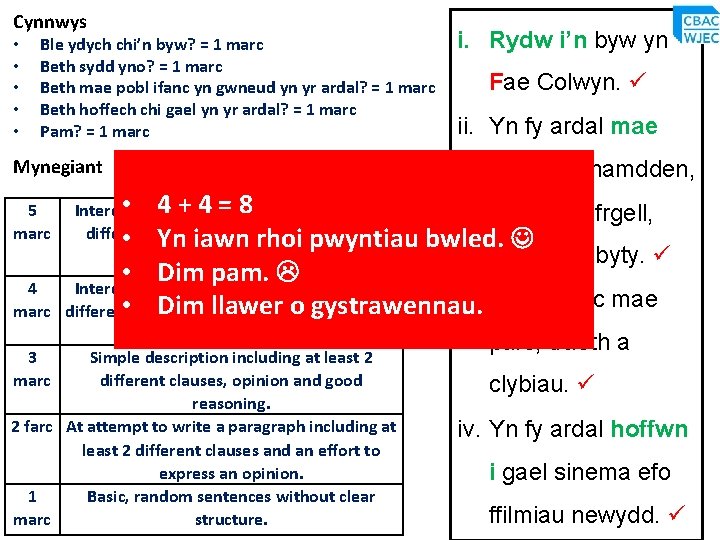 Cynnwys • • • Ble ydych chi’n byw? = 1 marc Beth sydd yno? Cynnwys • • • Ble ydych chi’n byw? = 1 marc Beth sydd yno?