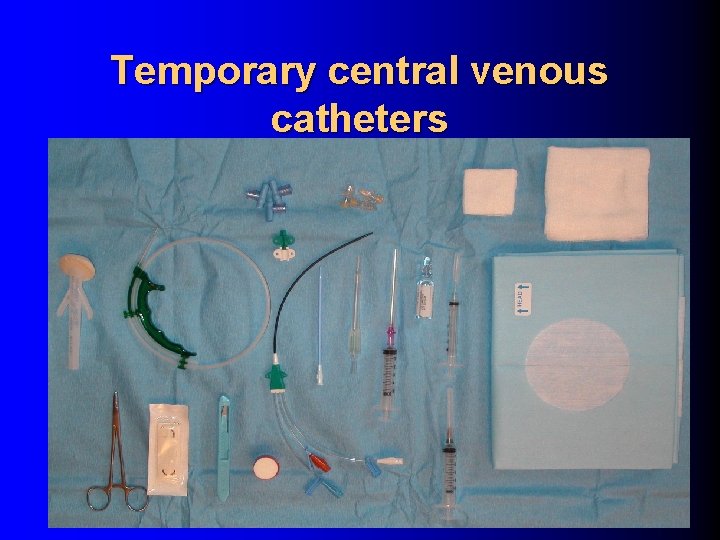 Temporary central venous catheters 