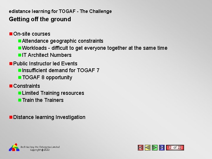 edistance learning for TOGAF - The Challenge Getting off the ground n On-site courses