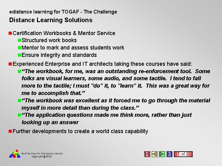 edistance learning for TOGAF - The Challenge Distance Learning Solutions n Certification Workbooks &