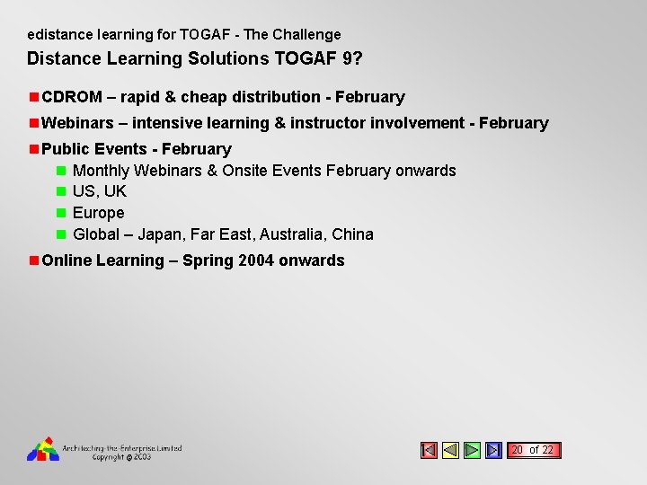 edistance learning for TOGAF - The Challenge Distance Learning Solutions TOGAF 9? n CDROM