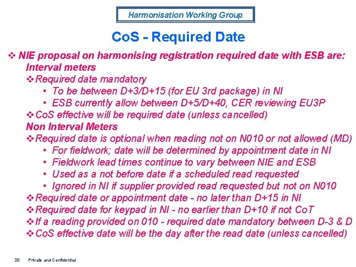 Harmonisation Working Group Co. S - Required Date v NIE proposal on harmonising registration