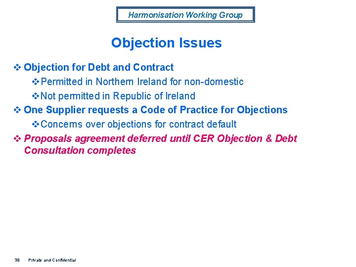 Harmonisation Working Group Objection Issues v Objection for Debt and Contract v. Permitted in