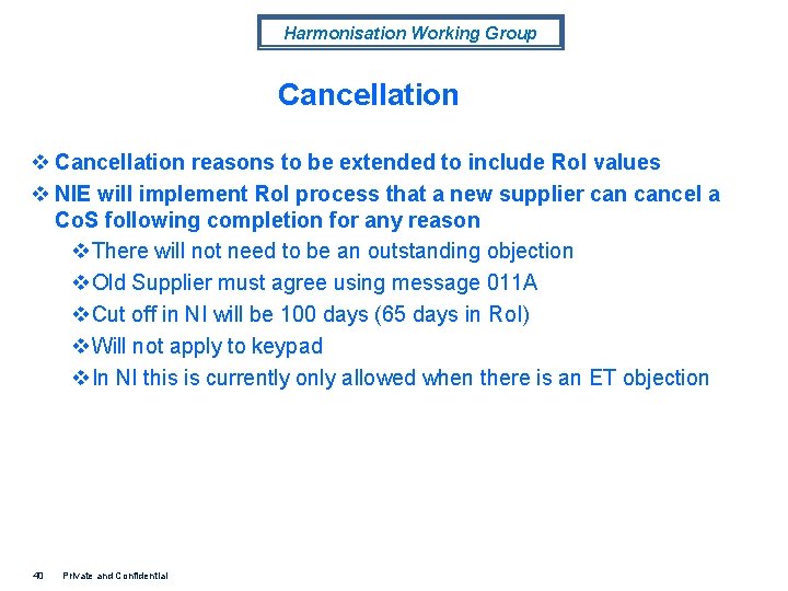 Harmonisation Working Group Cancellation v Cancellation reasons to be extended to include Ro. I